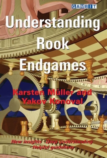 Understanding Rook Endgames -  Karsten Müller & Yakov Konoval